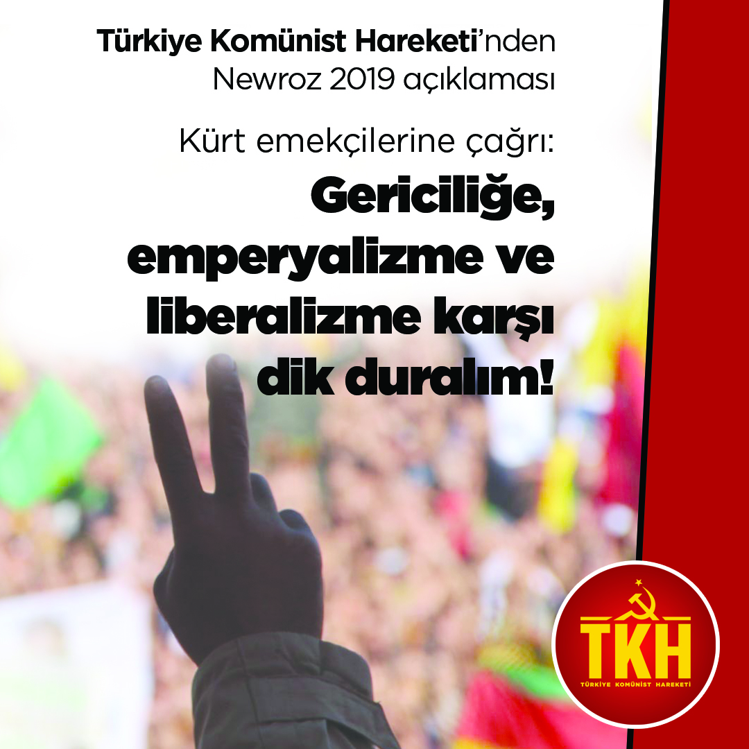 Kürt emekçilerine çağrı: Gericiliğe, emperyalizme ve liberalizme karşı dik duralım!