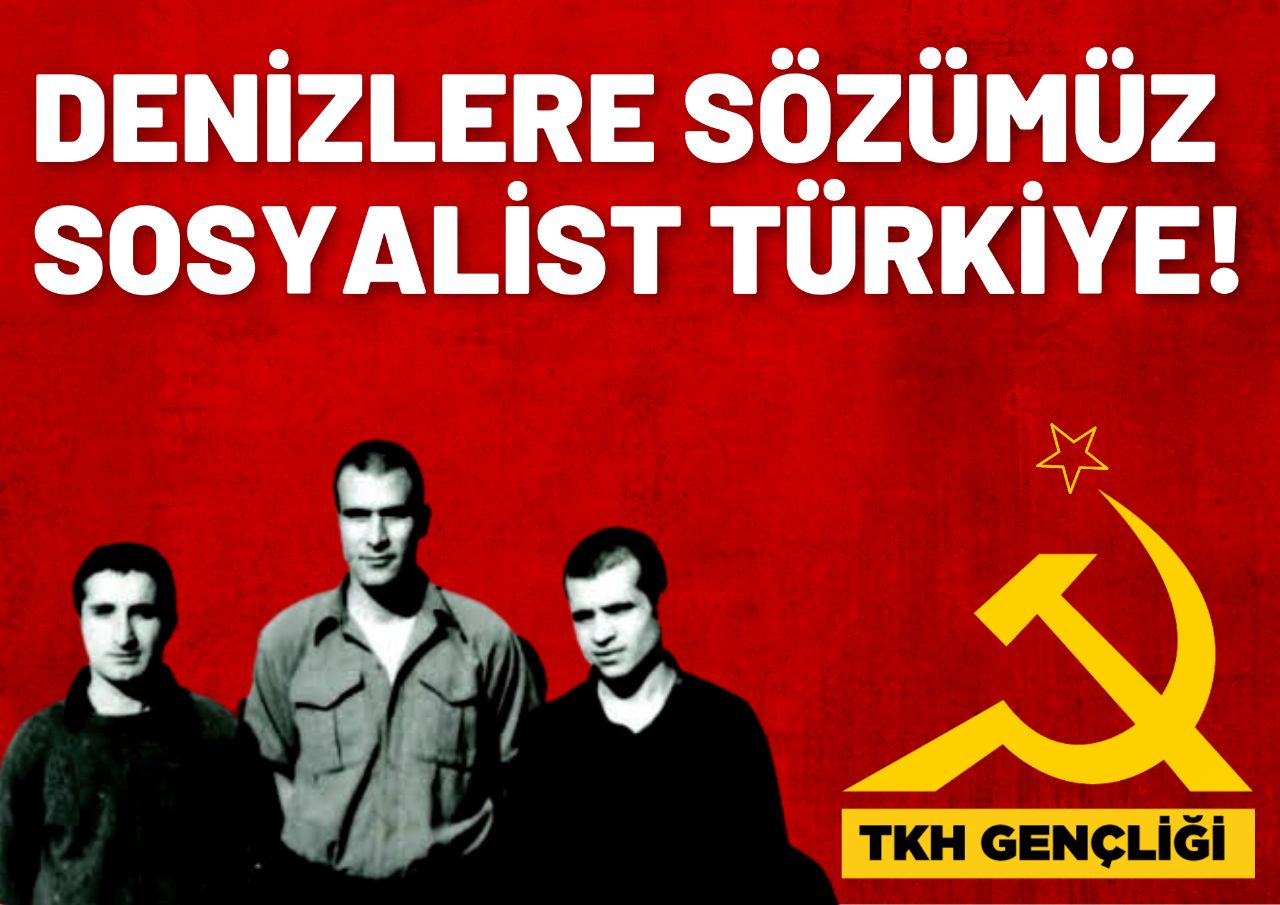 Denizlere Sözümüz Sosyalist Türkiye!