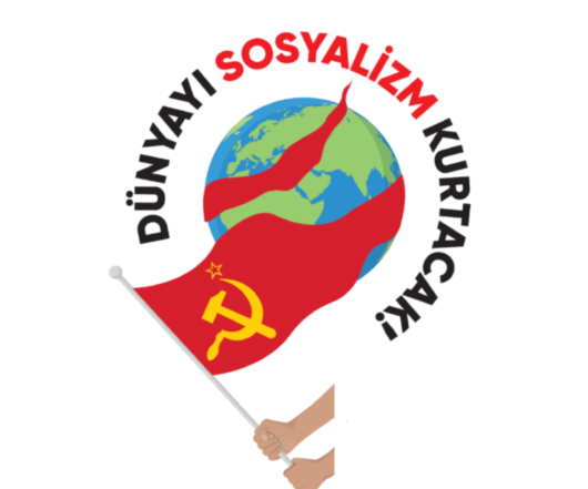 Dünyayı sosyalizm kurtaracak!