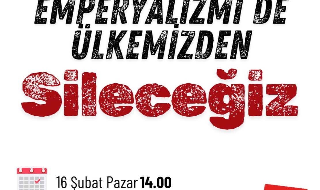 Trump adını da emperyalizmi de ülkemizden sileceğiz