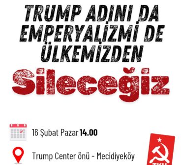 Trump adını da emperyalizmi de ülkemizden sileceğiz