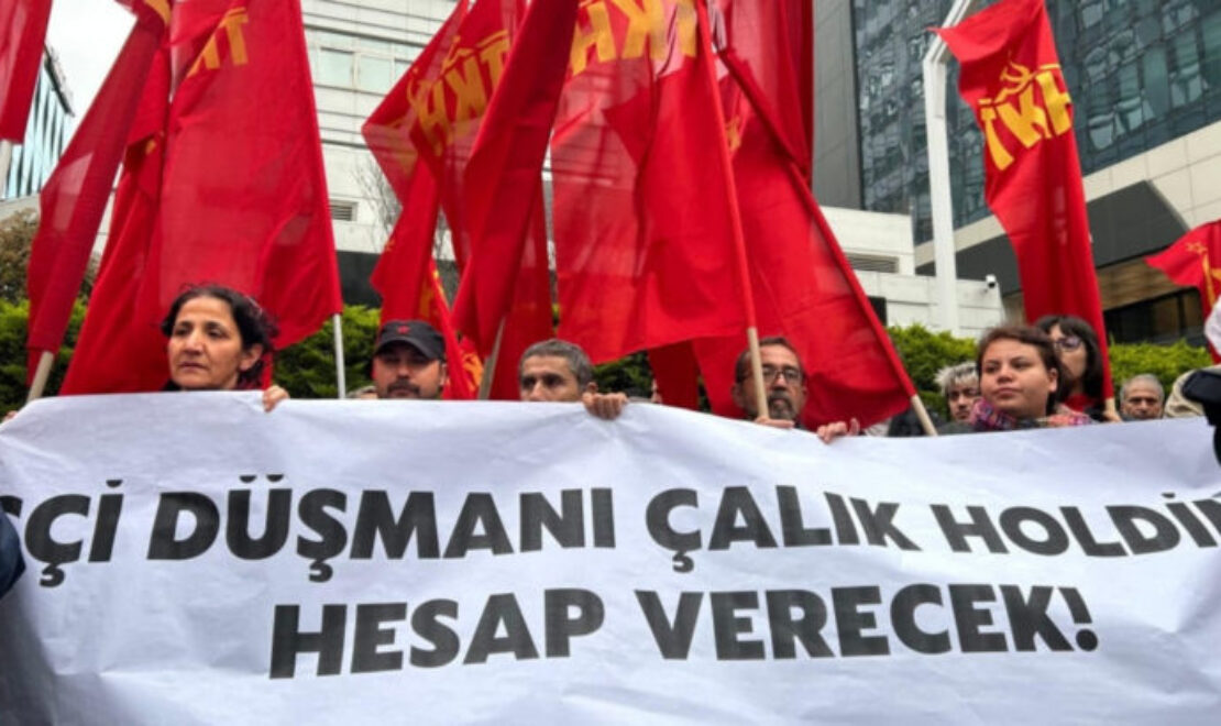 TKH’den Çalık Holding önünde eylem: Türkiye işçi sınıfı bu cinayeti asla affetmeyecek