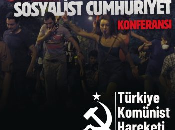 TKH’den “Türkiye’nin Geleceği, Sosyalist Cumhuriyet” konferansı