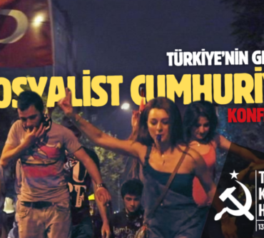 Türkiye’nin Geleceği Sosyalist Cumhuriyet Konferansı