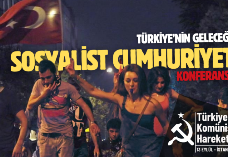 “Türkiye’nin Geleceği: Sosyalist Cumhuriyet Konferansı” tamamlandı
