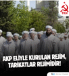 AKP eliyle kurulan rejim, tarikatlar rejimidir!