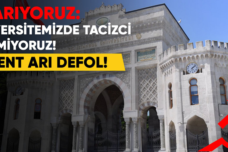 Uyarıyoruz: Üniversitemizde Tacizci İstemiyoruz! Bülent Arı Defol!