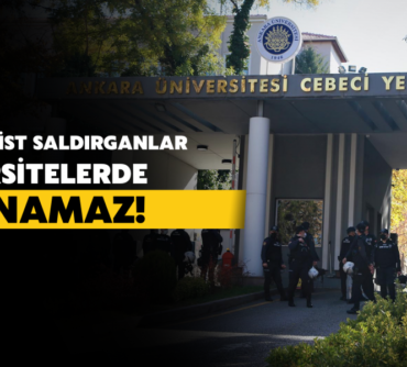 GERİCİ FAŞİST SALDIRGANLAR ÜNİVERSİTELERDE BARINAMAZ!