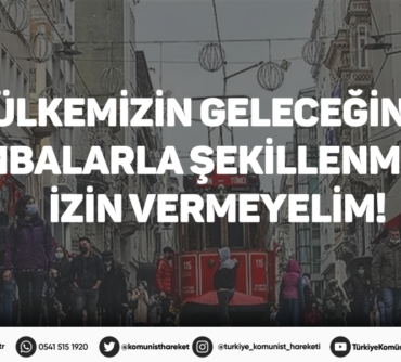 Ülkemizin geleceğinin bombalarla şekillenmesine izin vermeyelim!