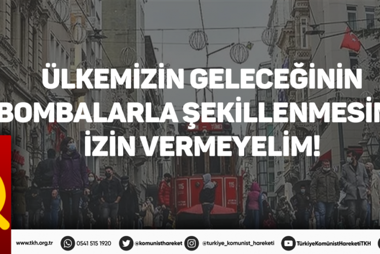 Ülkemizin geleceğinin bombalarla şekillenmesine izin vermeyelim!