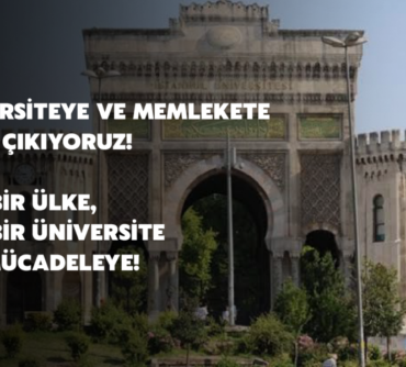 Üniversiteye ve memlekete sahip çıkıyoruz!