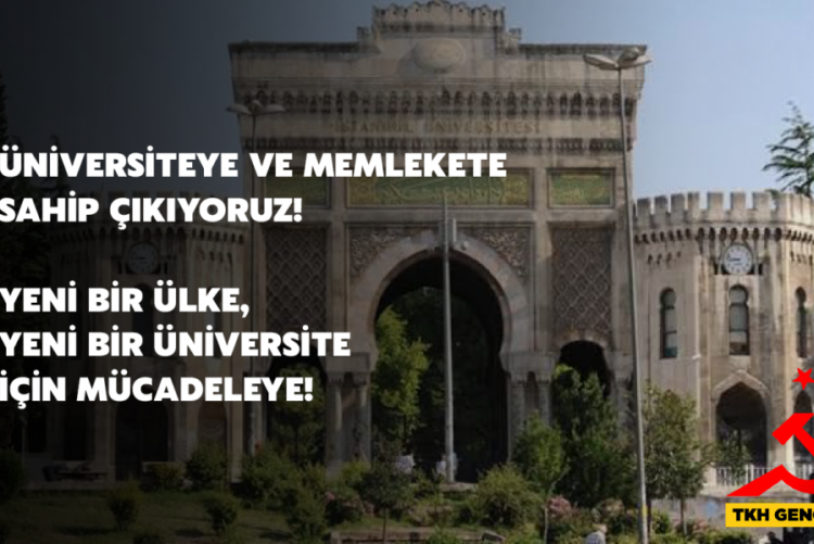 Üniversiteye ve memlekete sahip çıkıyoruz!